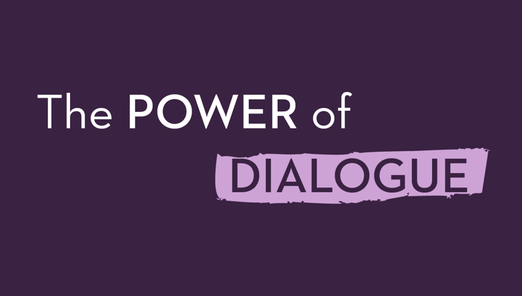 Τhe Power of Dialogue
